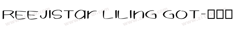 REEJIStar LiLing Got字体转换